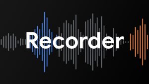 Google Recorder