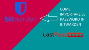 Come importare le password in Bitwarden