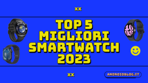 Migliori smartwatch 2023