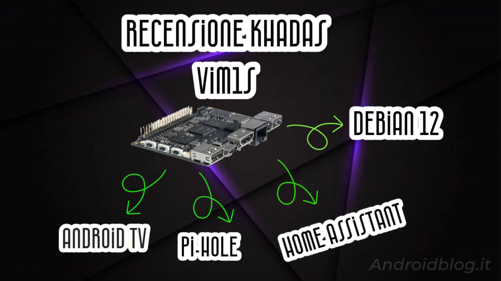 Recensione Khadas VIM1S androidblog.it