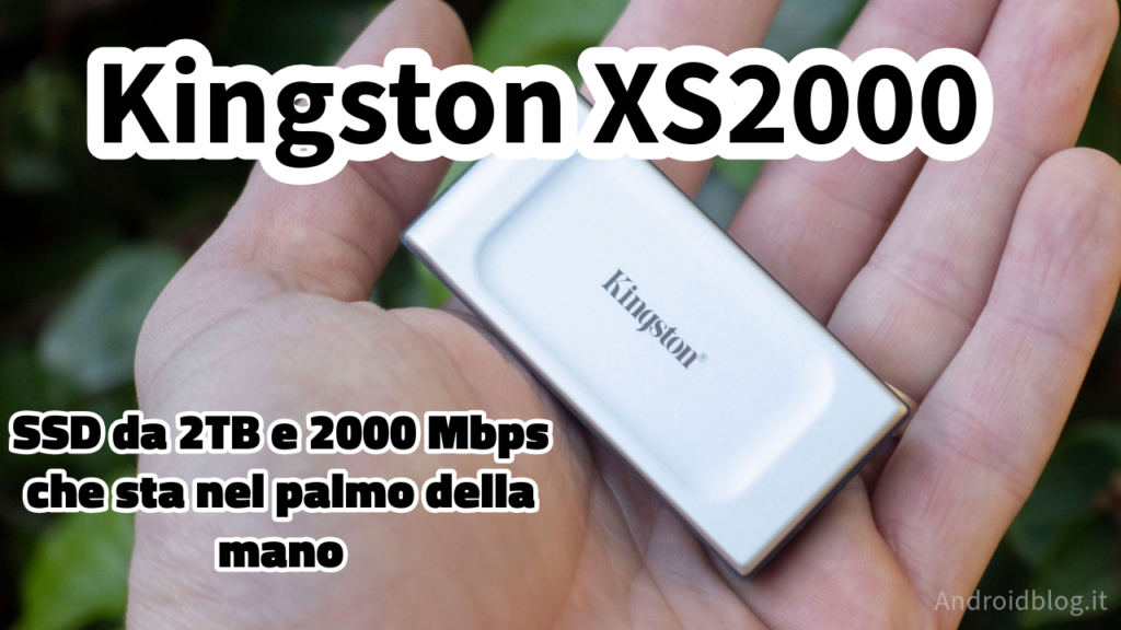 Kingston XS2000 recensione androidblog.it